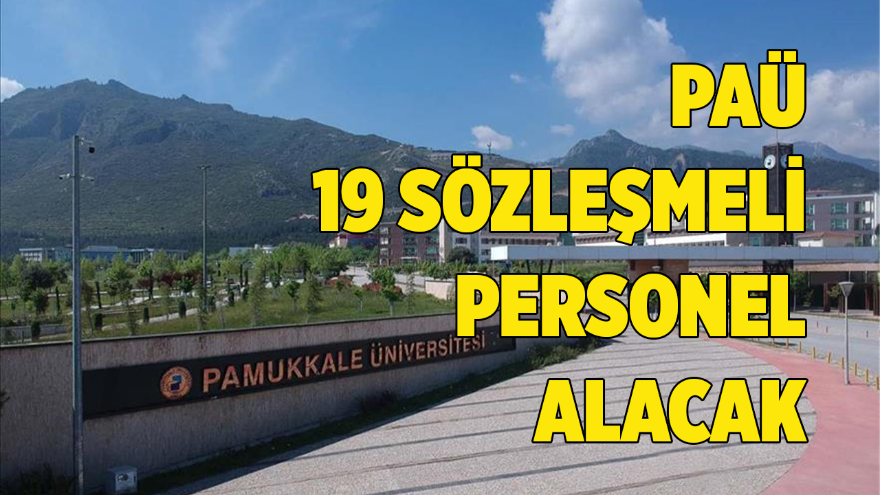 PAÜ 19 SÖZLEŞMELİ PERSONEL ALACAK
