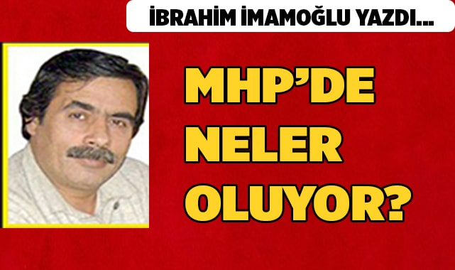 MHP'de neler oluyor?