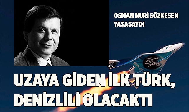 UZAYA GİDEN İLK TÜRK OSMAN NURİ SÖZKESEN OLACAKTI