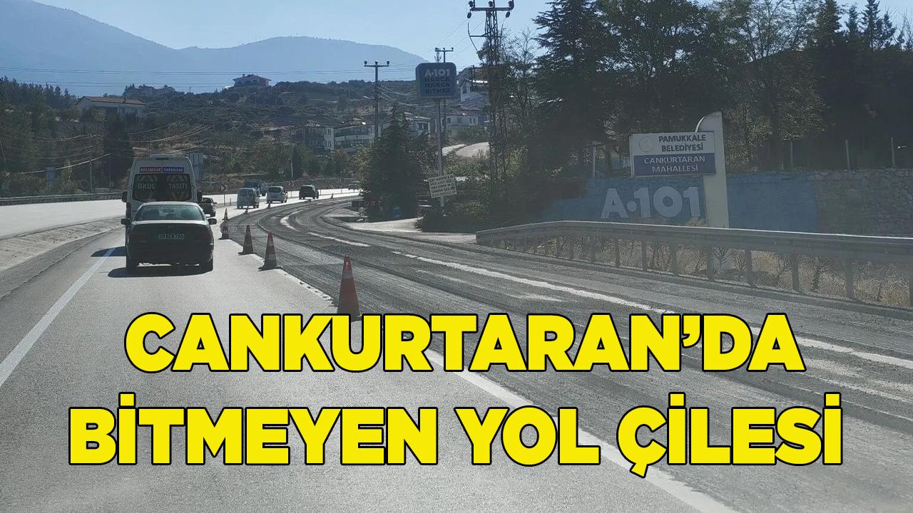 Cankurtaran’da bilmeyen yol çilesi