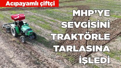 ACIPAYAM’LI ÇİFTÇİDEN  MHP’YE ANLAMLI DESTEK