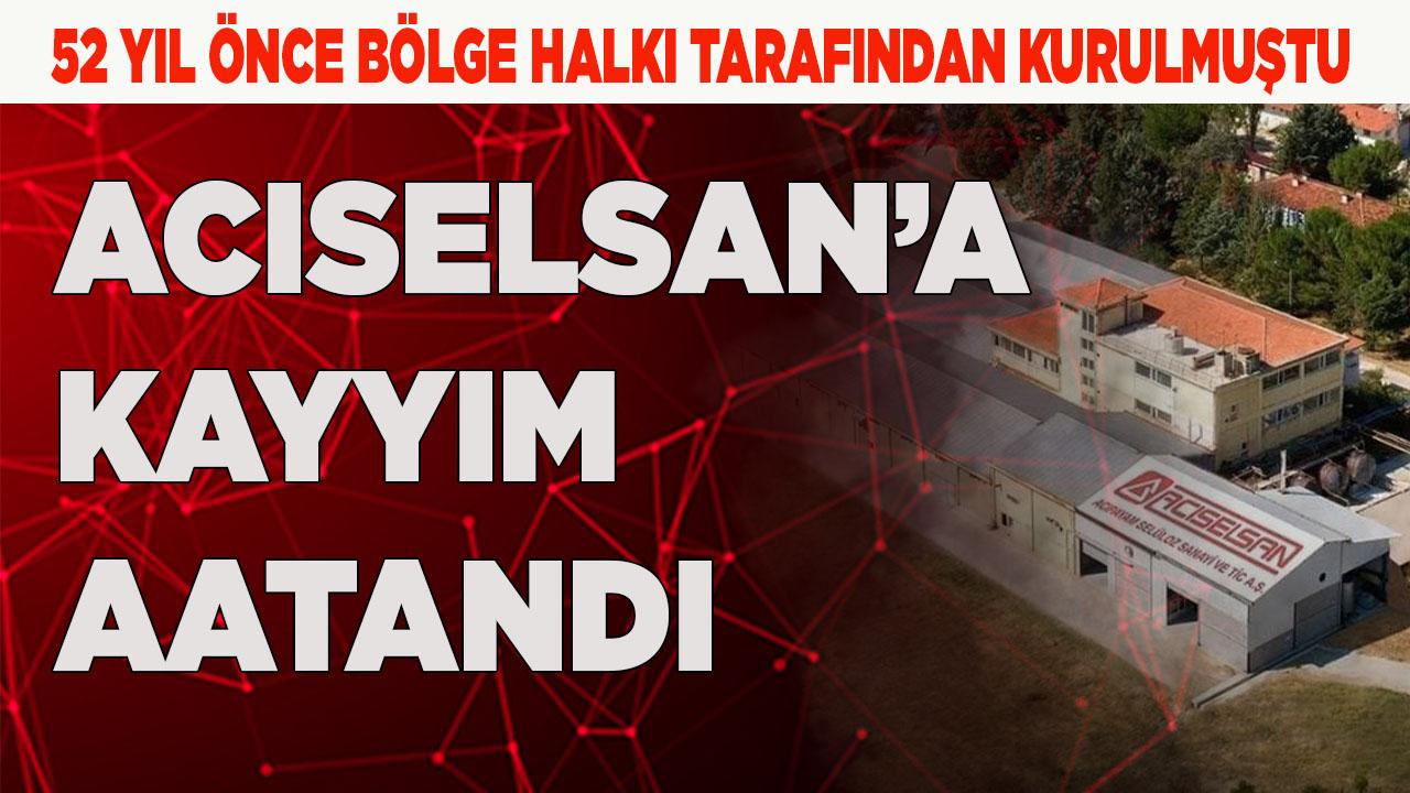 DENİZL'DEKİ ACISELSAN’A KAYYIM ATANDI
