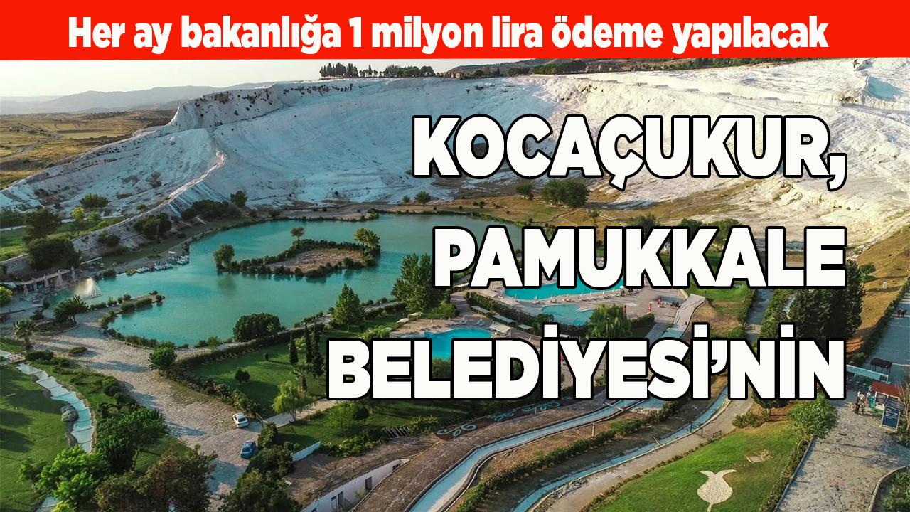 Kocaçukur, ihale ile Pamukkale Belediyesi'nin oldu