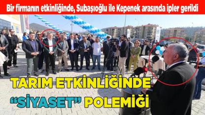 Tarım etkinliğinde 'siyaset' atışması