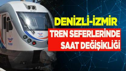 Denizli-izmir Tren seferlerinde saat değişikliği