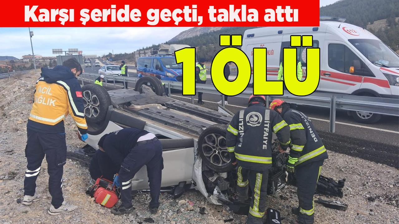 Karşı şeride geçti, takla attı: 1 ölü