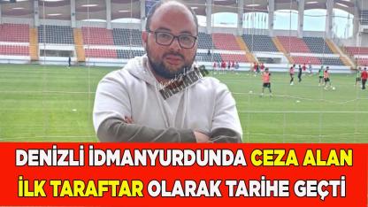 İDMAN YURDU'NDA CEZA ALAN İLK TARAFTAR OLDU