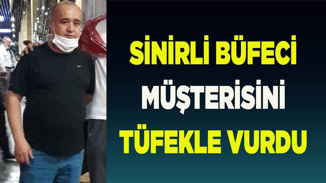 Büfede çıkan tartışma cinayetle bitti