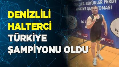 Denizlili halterci Türkiye şampiyonu oldu