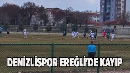 Denizlispor Ereğli'de Kayıp