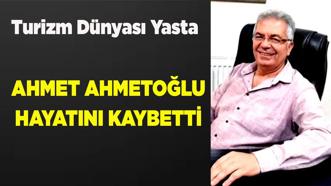 Ahmet Ahmetoğlu Hayatını Kaybetti