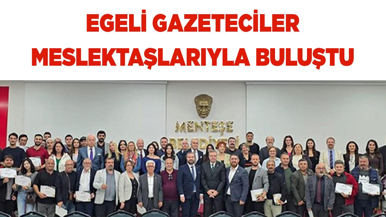 Egeli gazeteciler meslektaşlarıyla buluştu