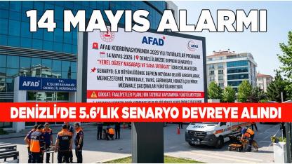 14 Mayıs Alarmı: Denizli'de 5.6'lık Senaryo Devreye Alındı