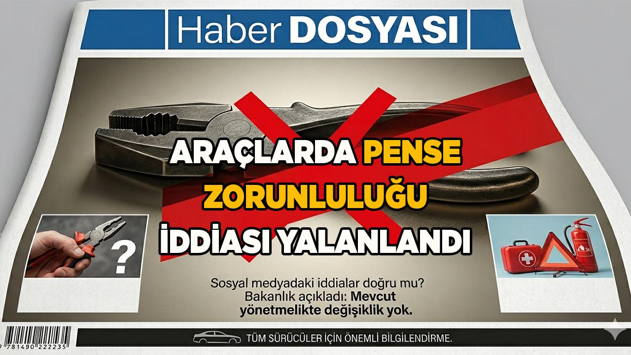 Araçlarda pense zorunluluğu iddiası yalanlandı