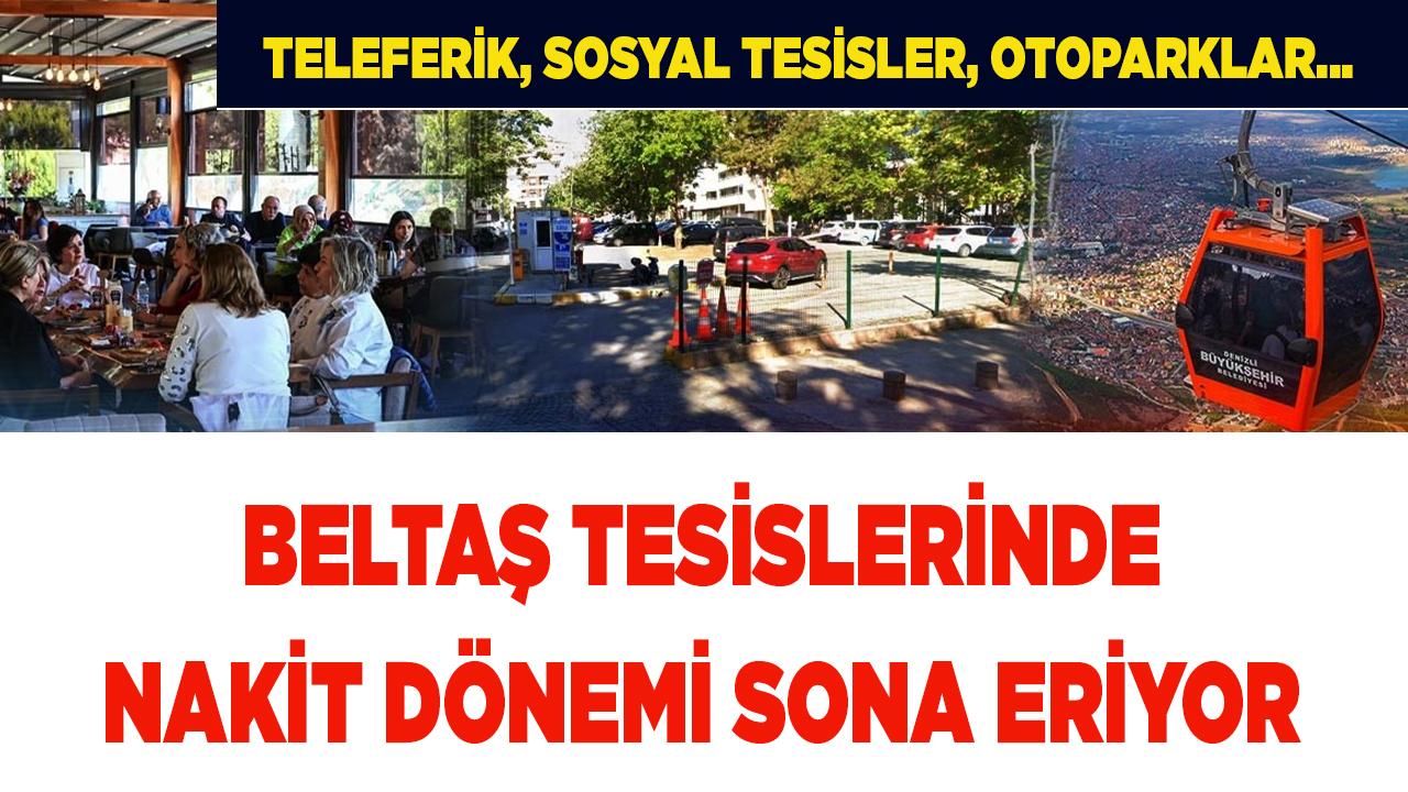 Beltaş Tesislerinde Nakit Dönemi Sona Eriyor