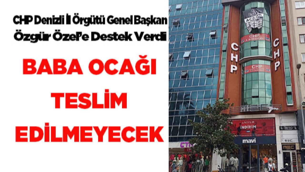 CHP Denizli İl Örgütü Genel Başkan Özgür Özel’e Destek Verdi