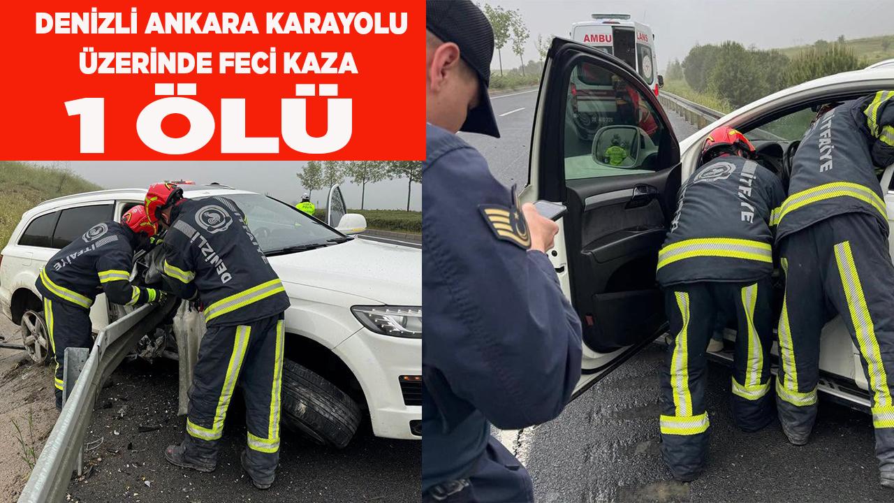 Denizli Ankara Karayolu Üzerinde Feci Kaza 1 ölü