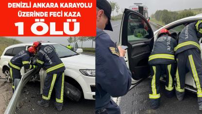 Denizli Ankara Karayolu Üzerinde Feci Kaza 1 ölü