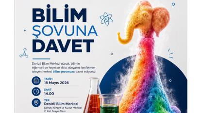 Denizli Bilim Merkezi’nde ‘Bilim Şovu’na davetlisiniz