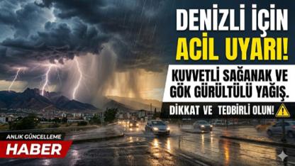 Denizli için sarı kodlu acil hava uyarısı