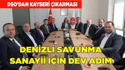 Denizli Savunma Sanayii İçin Dev Adım