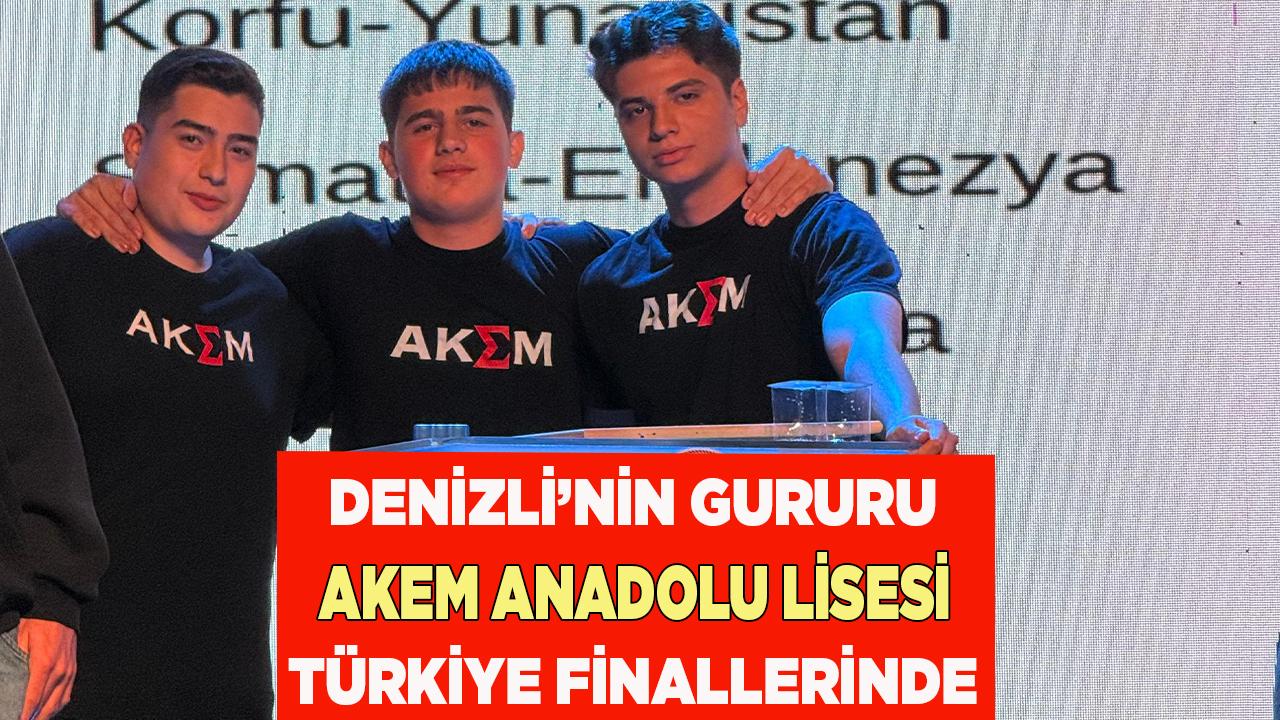 Denizli’nin Gururu AKEM Anadolu Lisesi Türkiye Finallerinde