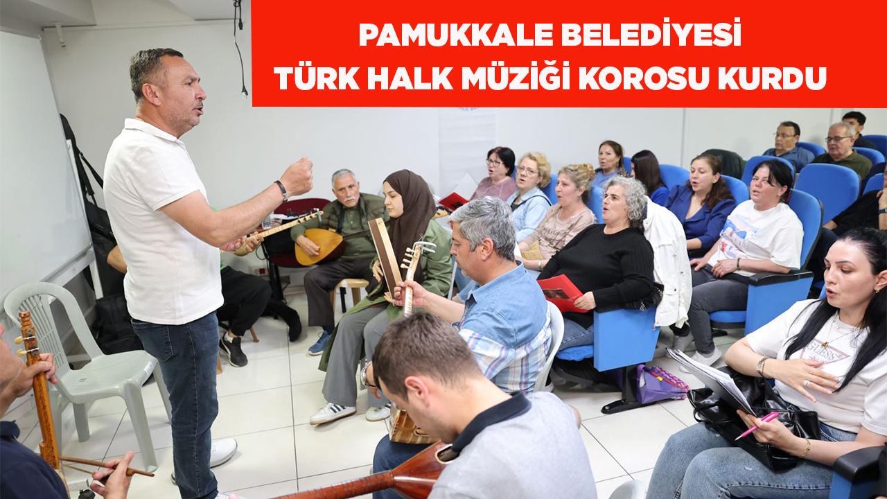 PAMUKKALE BELEDİYESİ TÜRK HALK MÜZİĞİ KOROSU KURDU