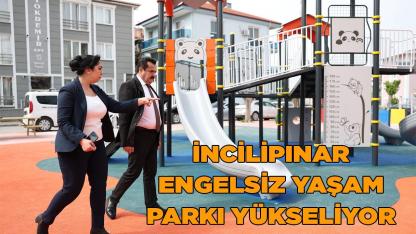 PAMUKKALE’DE İNCİLİPINAR ENGELSİZ YAŞAM PARKI YÜKSELİYOR