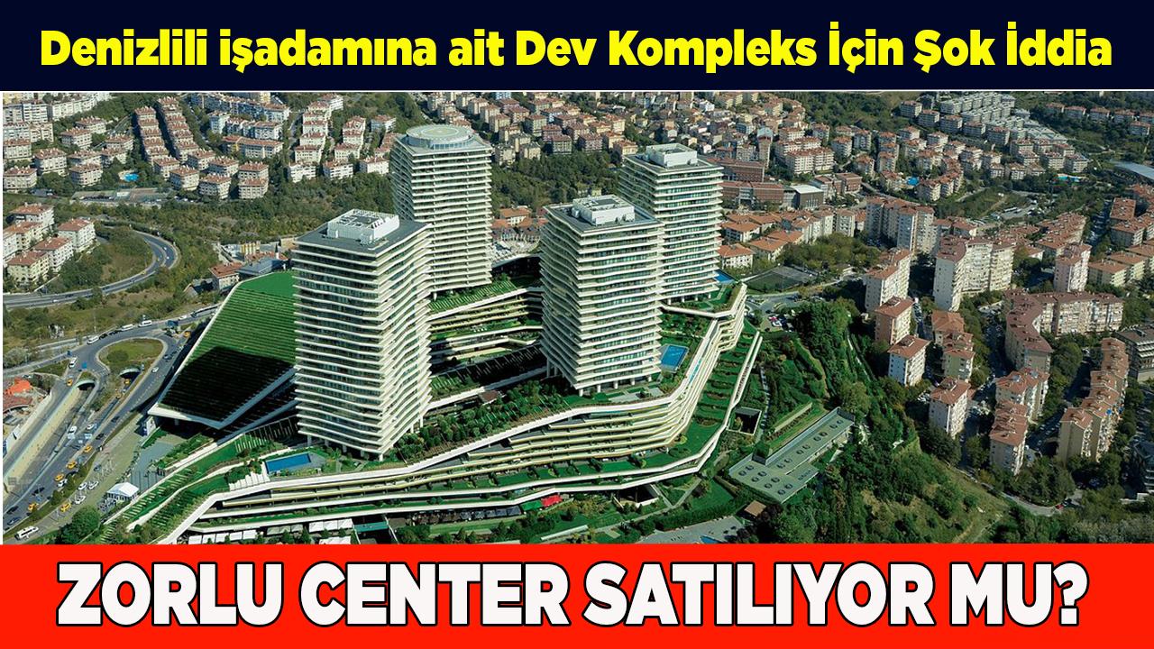 Zorlu Center Satılıyor Mu?