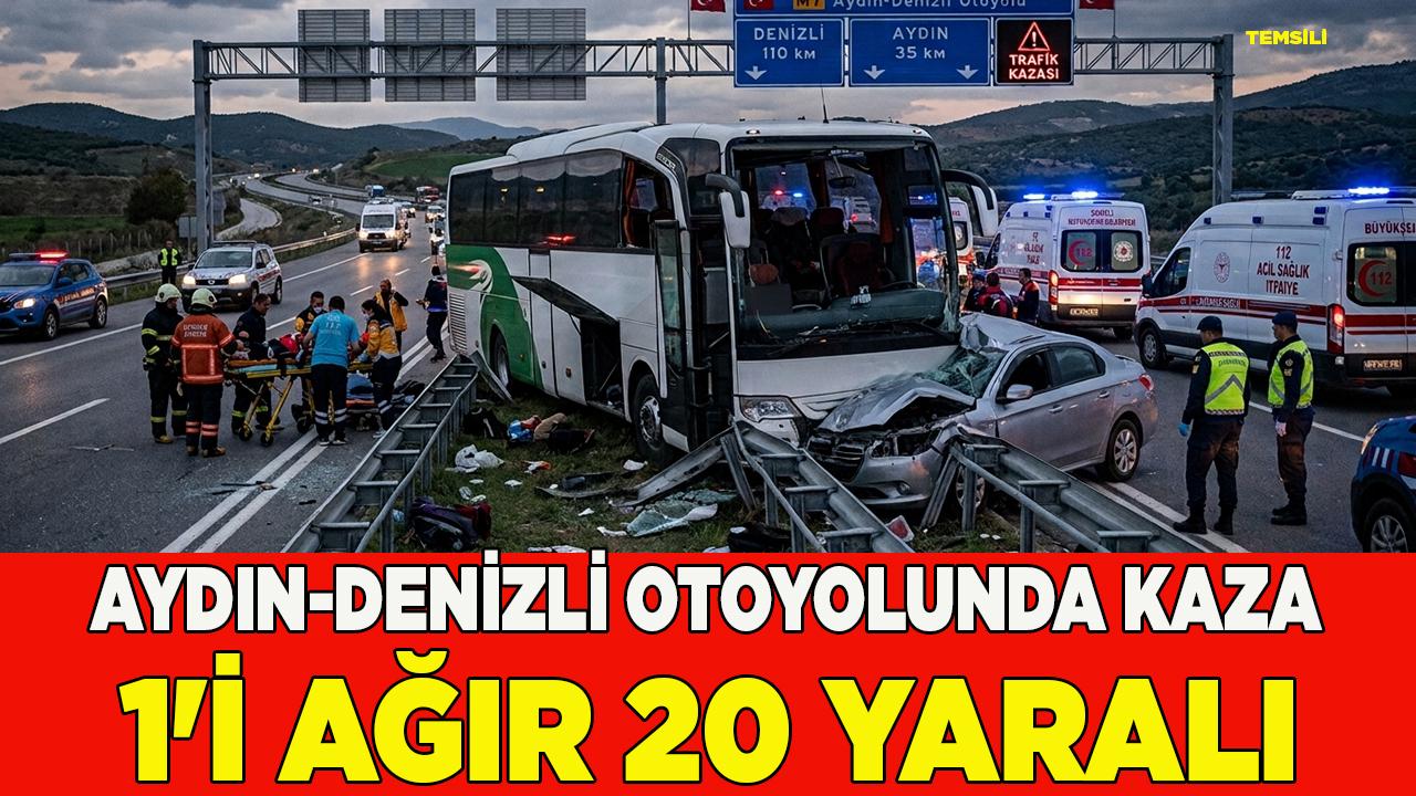 Aydın Denizli Otoyolunda Kaza 1'i ağır 20 yaralı