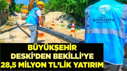 Büyükşehir DESKİ’den Bekilli’ye 28,5 milyon TL’lik yatırım