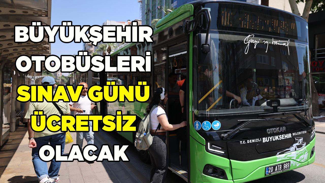 Büyükşehir otobüsleri sınav günü ücretsiz olacak
