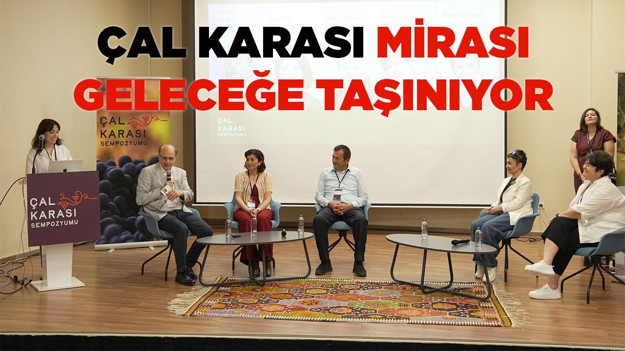 Çal Karası Mirası Geleceğe Taşınıyor