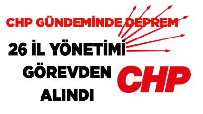 CHP Gündeminde Deprem 26 İl Yönetimi Görevden Alındı