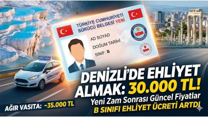 Denizli’de Ehliyet Ücretlerine Büyük Zam Geldi