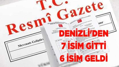 DENİZLİ'DEN 7 İSİM GİTTİ 6 İSİM GELDİ