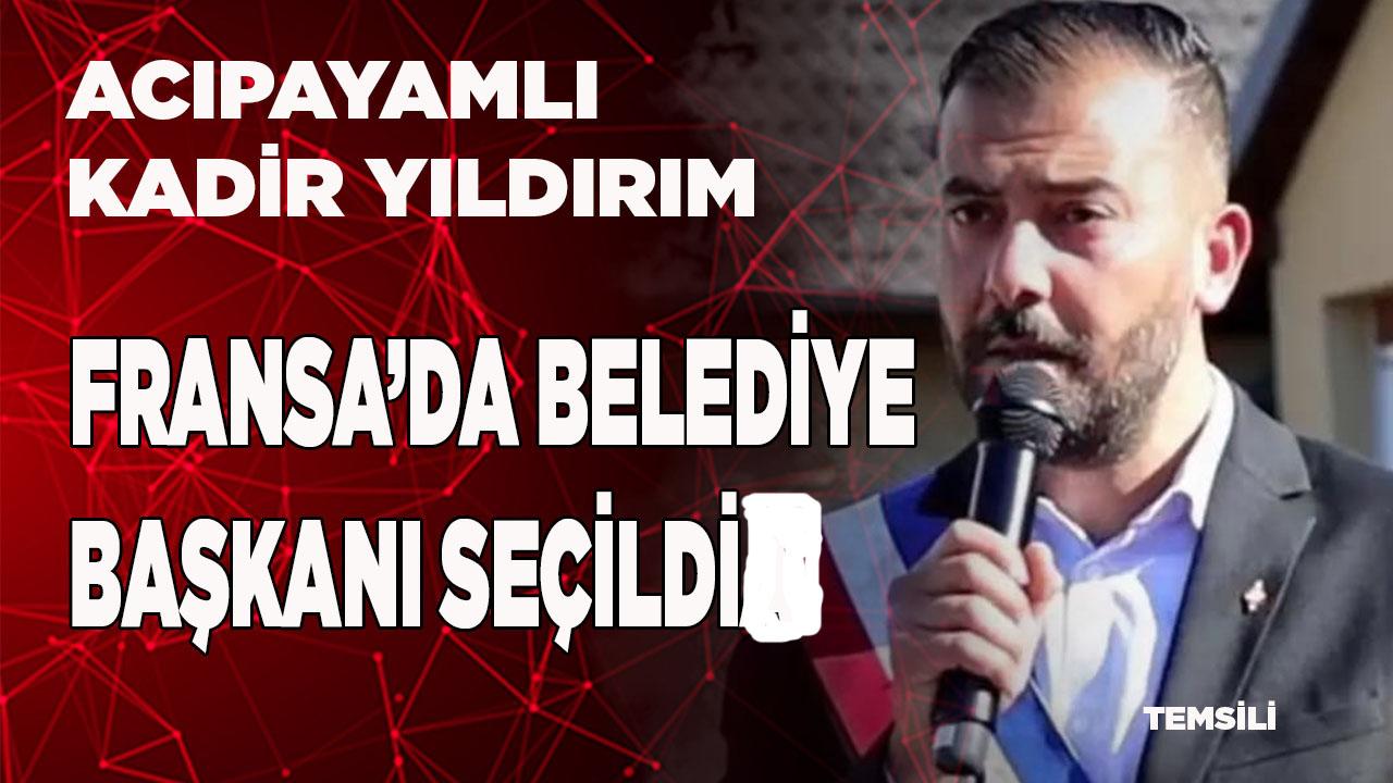 Denizlili Kadir Yıldırım Fransa Belediye Başkanı seçildi