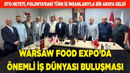 DTO Heyeti Polonya’daki Türk İş İnsanlarıyla Bir Araya Geldi