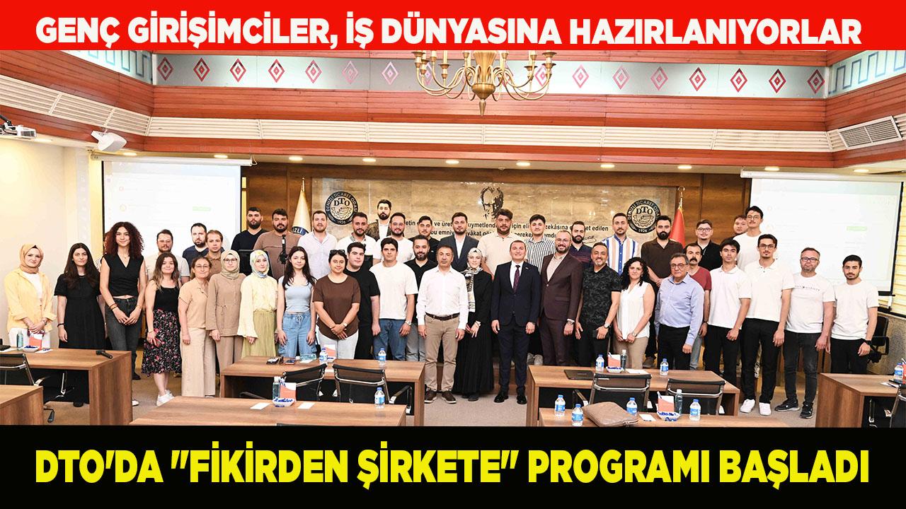 DTO'DA "FİKİRDEN ŞİRKETE" PROGRAMI BAŞLADI