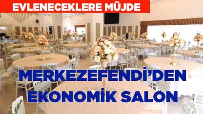 Evleneceklere Müjde Merkezefendi’den Ekonomik Salon