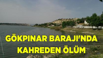 Gökpınar Barajı'nda Kahreden Ölüm