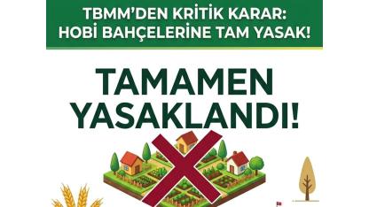 Hobi Bahçeleri İçin Kesin Yasak Kararı Çıktı