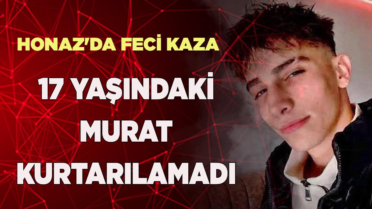 Honaz'da feci kaza 17 yaşındaki Murat kurtarılamadı