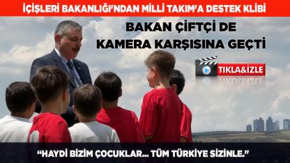 İçişleri Bakanlığı'ndan Milli Takım'a Destek Klibi
