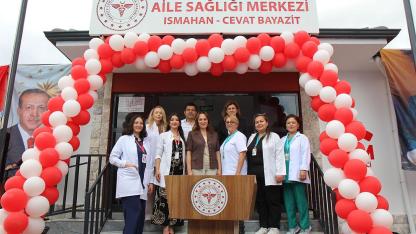 ISMAHAN - CEVAT BAYAZİT AİLE SAĞLIĞI MERKEZİ AÇILDI
