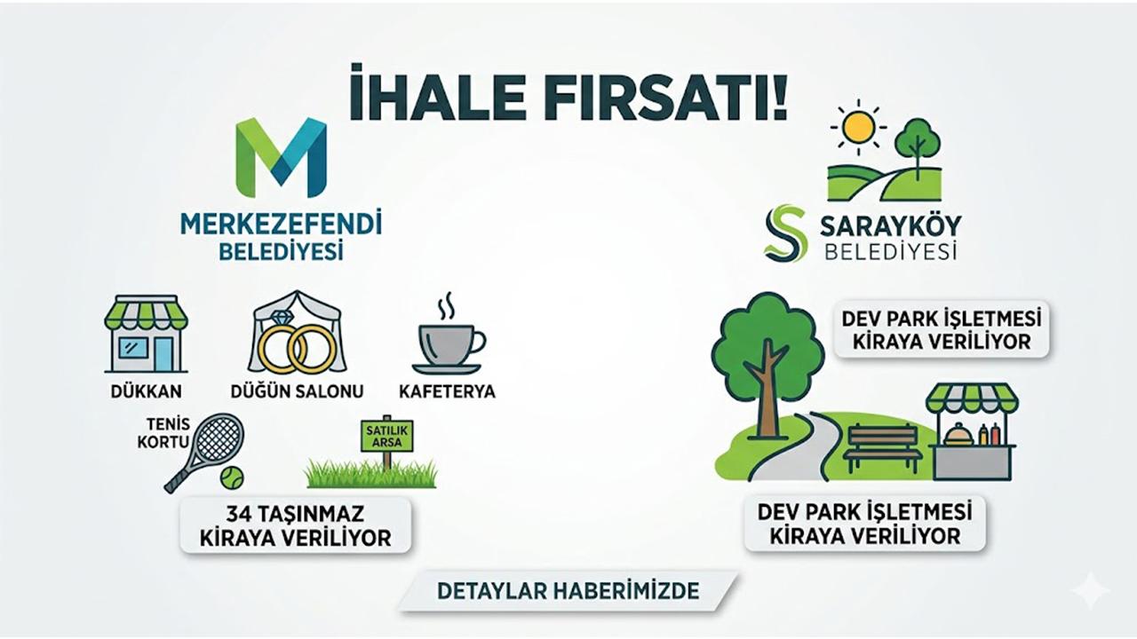 Merkezefendi ve Sarayköyden Büyük İhale Fırsatı