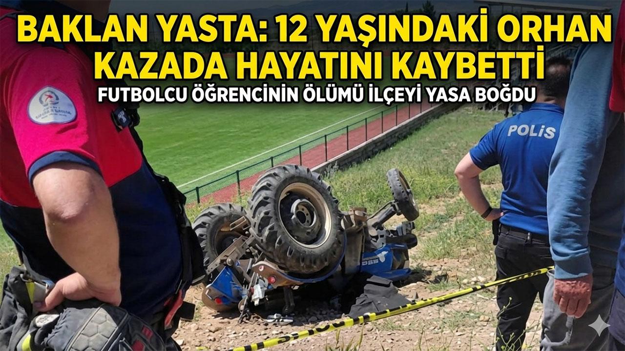 Orhan Karakoç Traktör kazasında can verdi