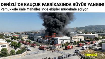 Pamukkale’de Kauçuk Fabrikasında Yangın