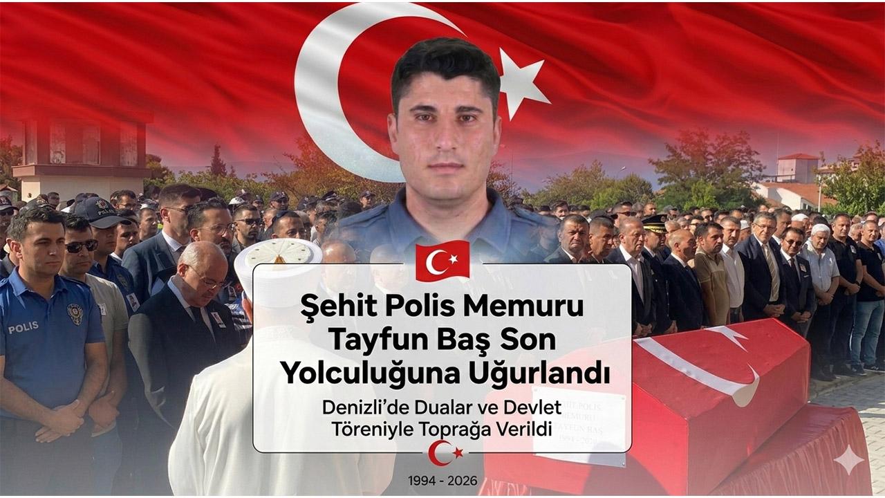 Şehit Polis Memuru Tayfun Baş Son Yolculuğuna Uğurlandı