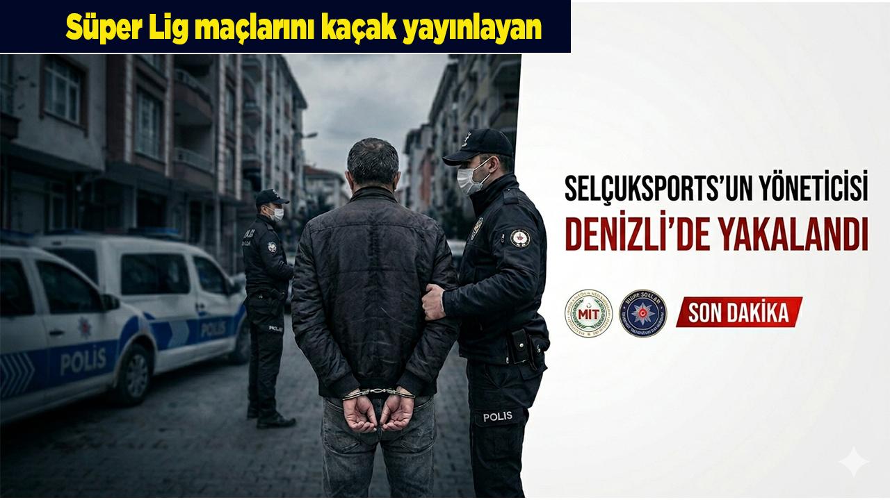 Selçukspots Sahibi Denizli'de Yakalandı